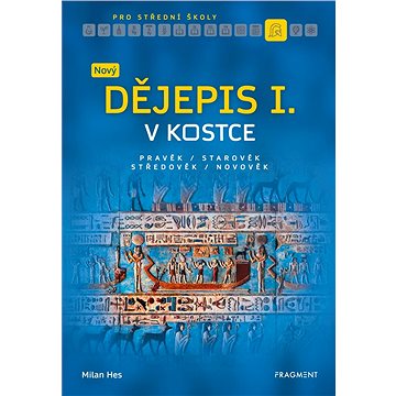 

Nový dějepis v kostce pro SŠ I.