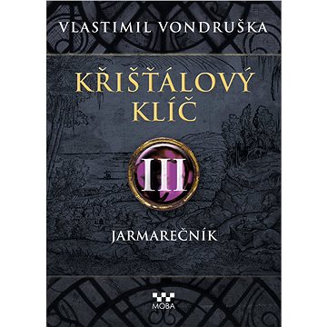 

Křišťálový klíč III – Jarmarečník