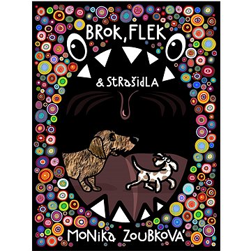 

Brok, Flek a strašidla