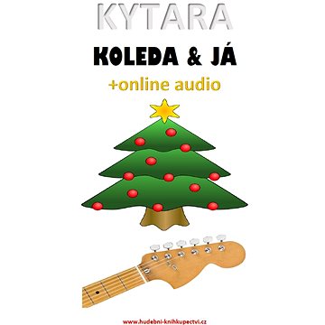 

Kytara, koleda & já (+online audio)