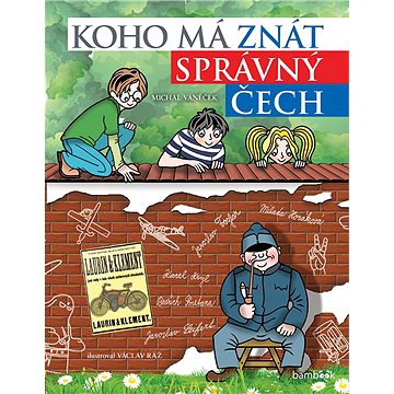 

Koho má znát správný Čech
