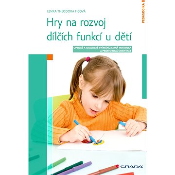

Hry na rozvoj dílčích funkcí u dětí