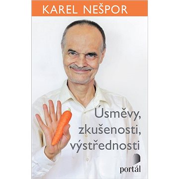 

Úsměvy, zkušenosti, výstřednosti