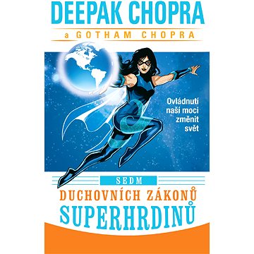 

Sedm duchovních zákonů superhrdinů