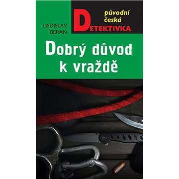 

Dobrý důvod k vraždě