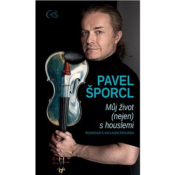 

Pavel Šporcl - Můj život (nejen) s houslemi