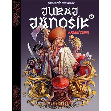 

Juraj Jánošík a parní templ