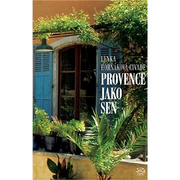 

Provence jako sen