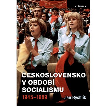 

Československo v období socialismu 1945-1989