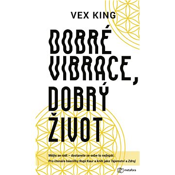 

Dobré vibrace, dobrý život