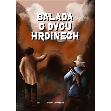 

Balada o dvou hrdinech