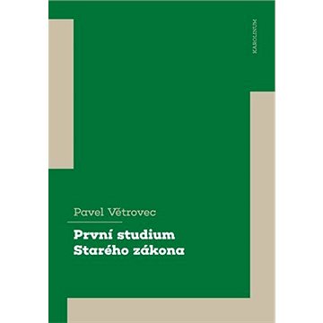 

První studium Starého zákona