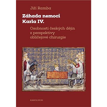 

Záhada nemoci Karla IV.