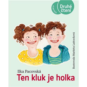 

Ten kluk je holka