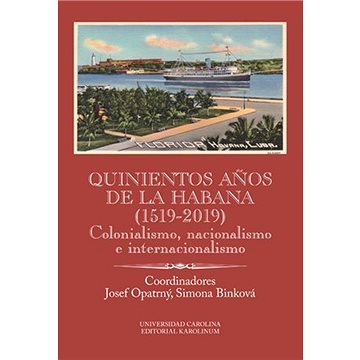 

Quinientos anos de La Habana (1519-2019)