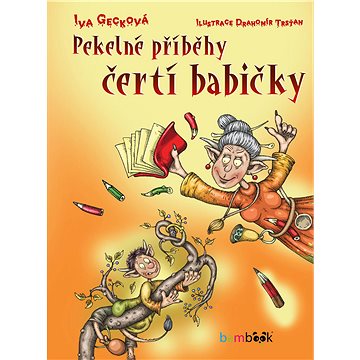 

Pekelné příběhy čertí babičky