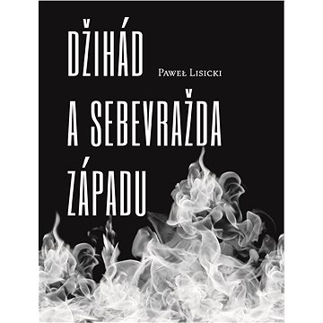 

Džihád a sebevražda západu