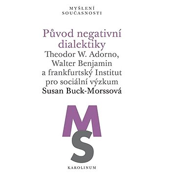 

Původ negativní dialektiky