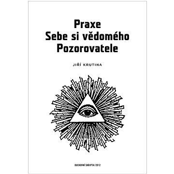 

Praxe Sebe si vědomého pozorovatele