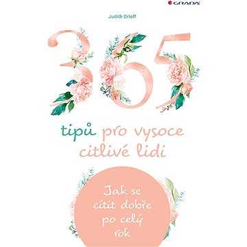 

365 tipů pro vysoce citlivé lidi