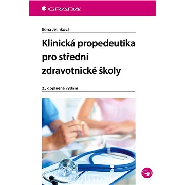 

Klinická propedeutika pro střední zdravotnické školy