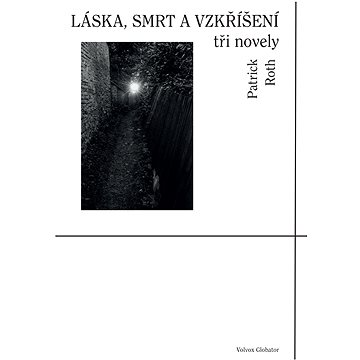 

Láska, smrt a vzkříšení