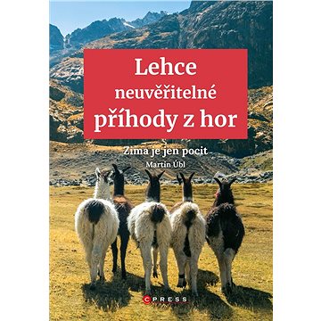 

Lehce neuvěřitelné příhody z hor