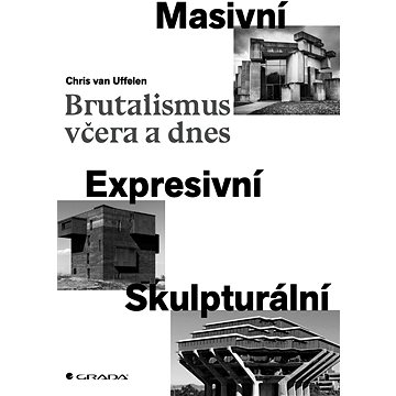 

Brutalismus včera a dnes