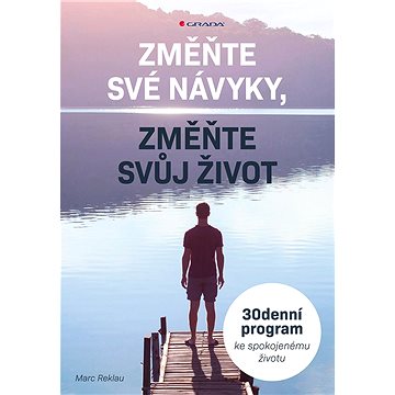 

Změňte své návyky, změňte svůj život