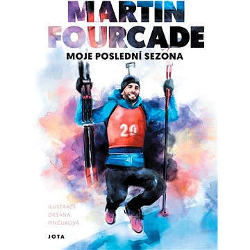

Martin Fourcade. Moje poslední sezóna
