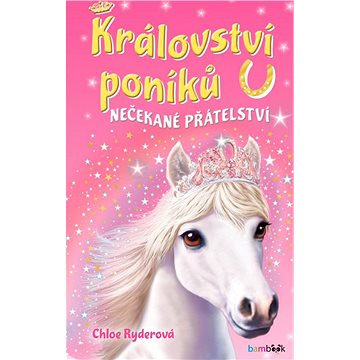 

Království poníků - Nečekané přátelství