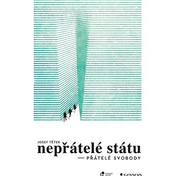 

Nepřátelé státu – přátelé svobody