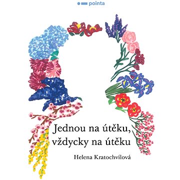 

Jednou na útěku, vždycky na útěku