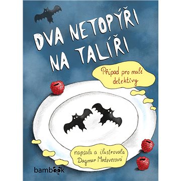 

Dva netopýři na talíři