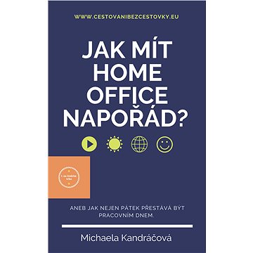 

Jak mít HOME OFFICE napořád