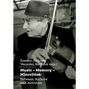 

Music – Memory – Minorities: Between Archive and Activism