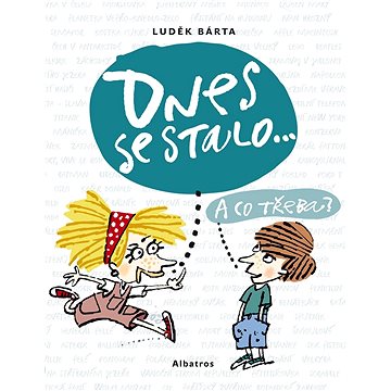 

Dnes se stalo...