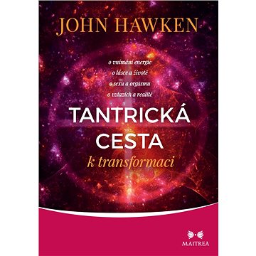 

Tantrická cesta k transformaci