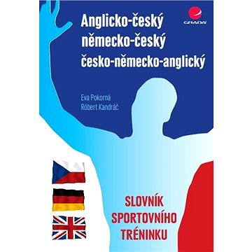 

Anglicko-český/německo-český/česko-německo-anglický slovník sportovního tréninku