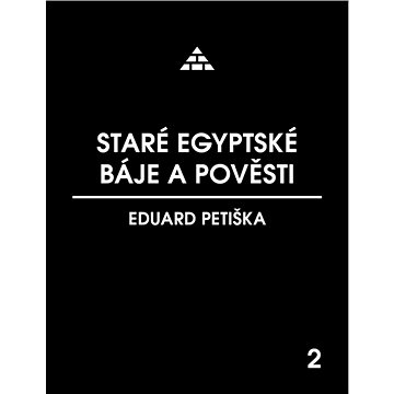 

Staré egyptské báje a pověsti