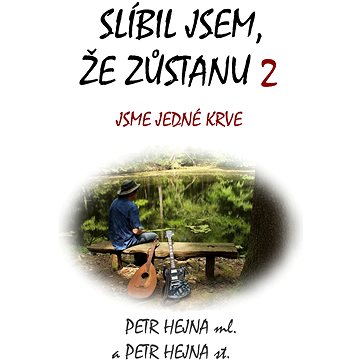 

Slíbil jsem, že zůstanu 2