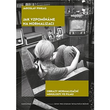 

Jak vzpomínáme na normalizaci