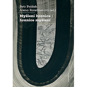 

Myšlení hranice / hranice myšlení