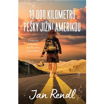 

10 000 kilometrů pěšky Jižní Amerikou
