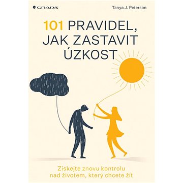 

101 pravidel, jak zastavit úzkost
