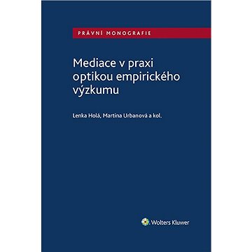 

Mediace v praxi optikou empirického výzkumu