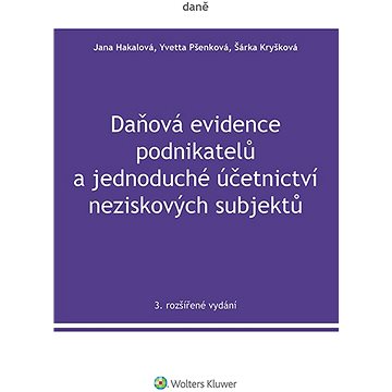 

Daňová evidence podnikatelů a jednoduché účetnictví neziskových subjektů, 3. rozšířené vydání