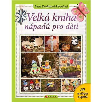 

Velká kniha nápadů pro děti