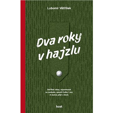 

Dva roky v hajzlu