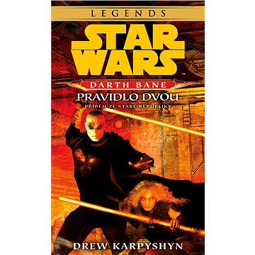 

Star Wars - Darth Bane 2. Pravidlo dvou
